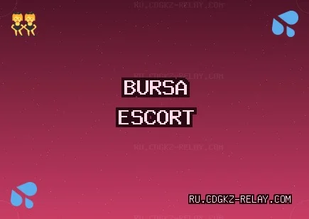 Bursa Escort: Karacabey Escort, Mustafakemalpaşa Escort, Büyükorhan Escort